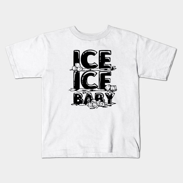 Ice Ice Baby Vanilla Ice Kids T-Shirt by fancyjan